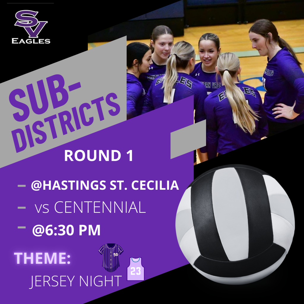 Round 1 of sub-district volleyball starts tomorrow night! The girls play Centennial at 6:30 PM. They play in Hastings at Hastings St. Cecilia High School. The THEME is JERSEY NIGHT! The games can be streamed via Hudl Fan, fan.hudl.com and search "Hastings St Cecilia." Good luck!!