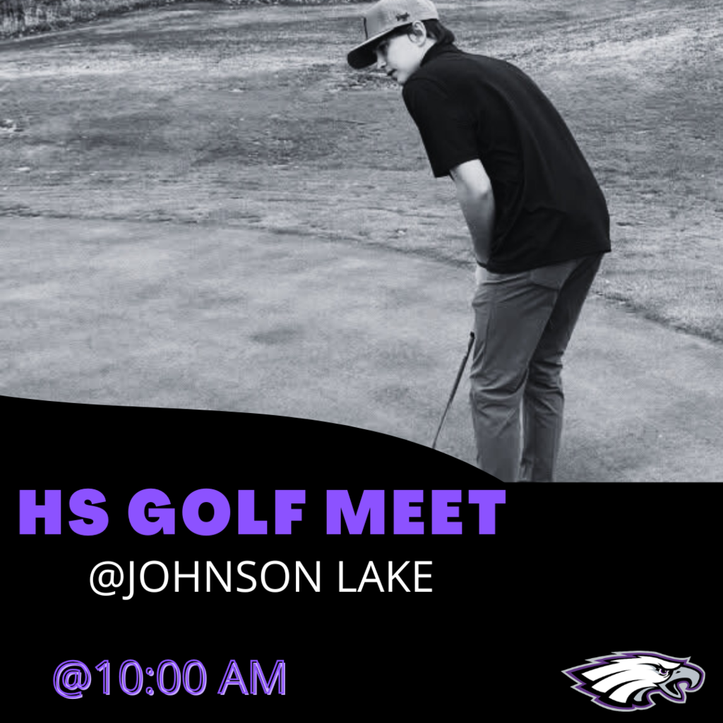 The high school golf team is headed to Johnson Lake this morning! The meet starts at 10:00 AM. Good luck!