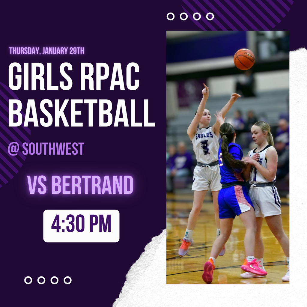 RPAC Girls BB Tournament @ Southwest (SV vs Bertrand, 4:30 pm)