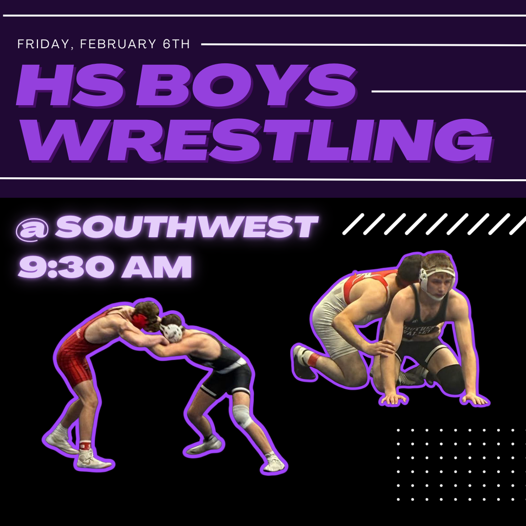 _HS Boys Wrestling @ Southwest (9:30 am)