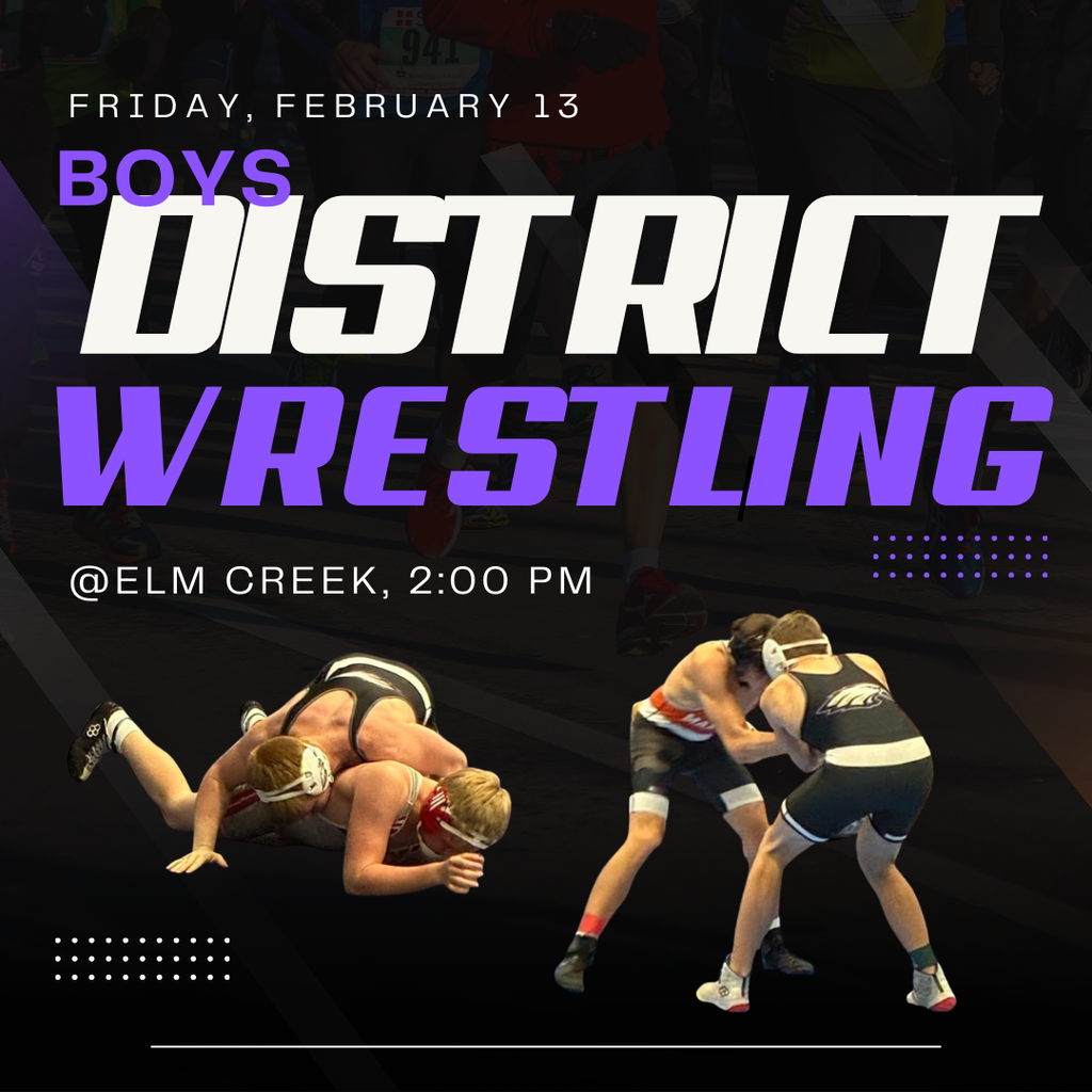  NSAA District Boys Wrestling @ Elm Creek (2:00 pm)