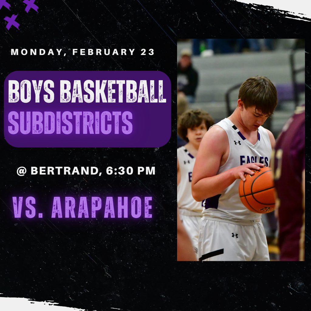 NSAA Boys BB Subdistricts @ Bertrand(SV vs Arapahoe, 6:30 pm)