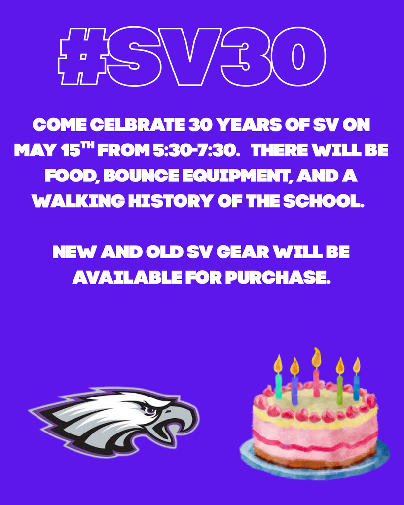 Come out and celebrate 30 years of SV.   There will be food, bounce equipment, and a walking history of the school.   New and old SV gear will be available for purchase.