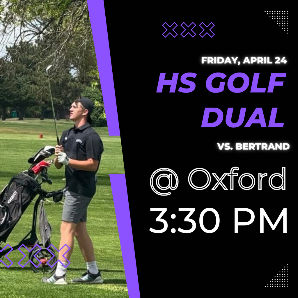 HS Golf Dual vs. Bertrand in Oxford (3:30 pm)