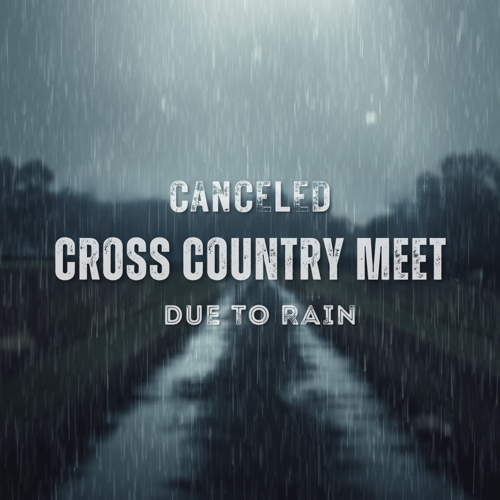 A road in the rain with trees. Text reads "CANCELED CROSS COUNTRY MEET DUE TO RAIN."