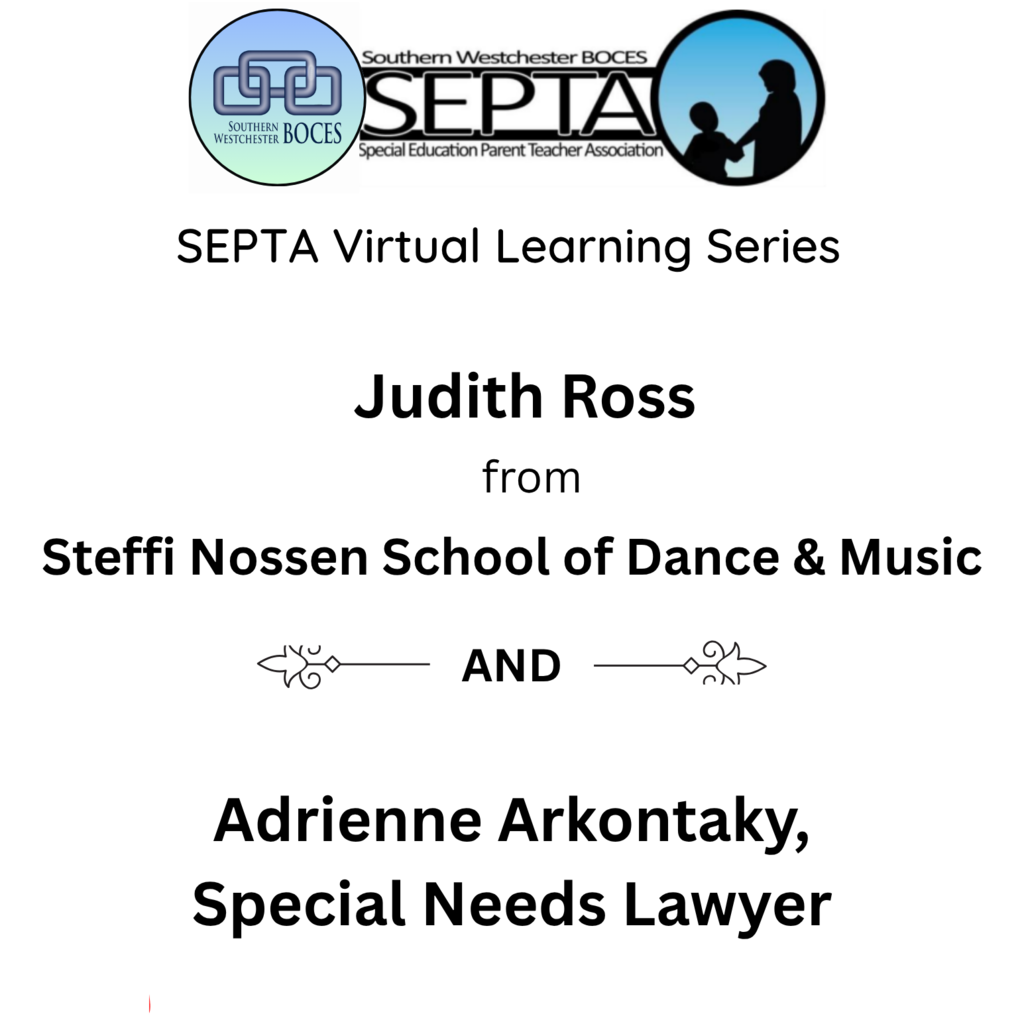 SEPTA Virtual Learning Series Judith Ross from Steffi Nossen School of Dance & Music AND Adrienne Arkontaky, Special Needs Lawyer