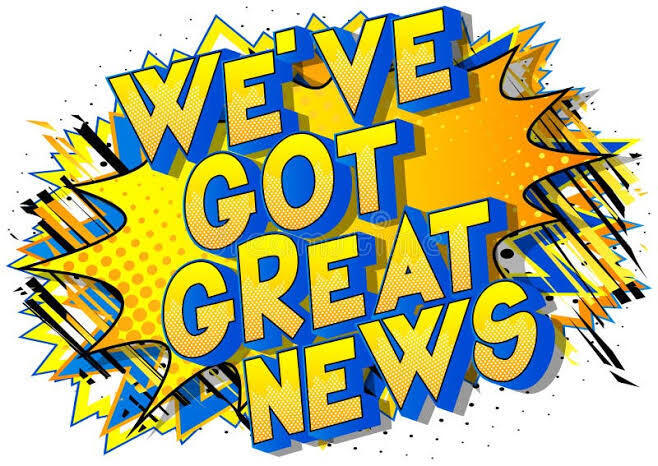 We've Got Great News