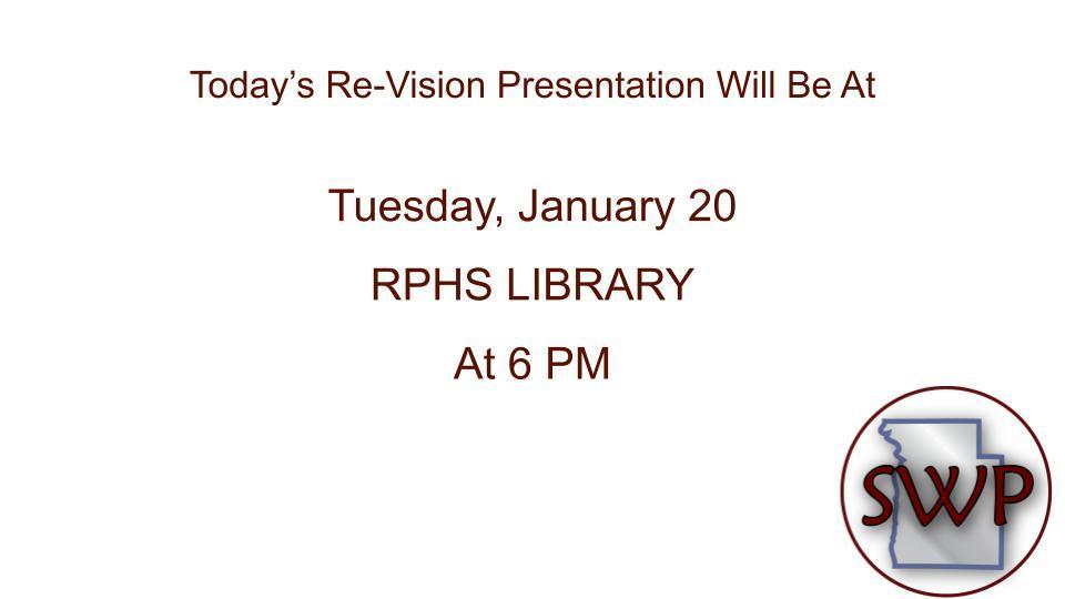 SWP Re-Vision Presentation Notice - RPHS at 6 PM