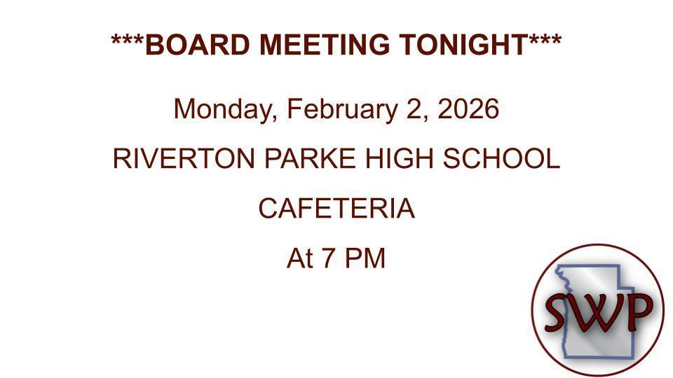 SWP BOARD MEETING - FEB 2 - RPHS CAFETERIA - 7 PM
