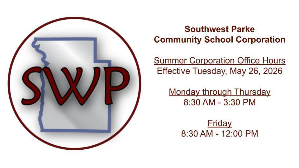 Southwest Parke Community School Corporation - Summer Corporation Office Hours Notice - May 2026