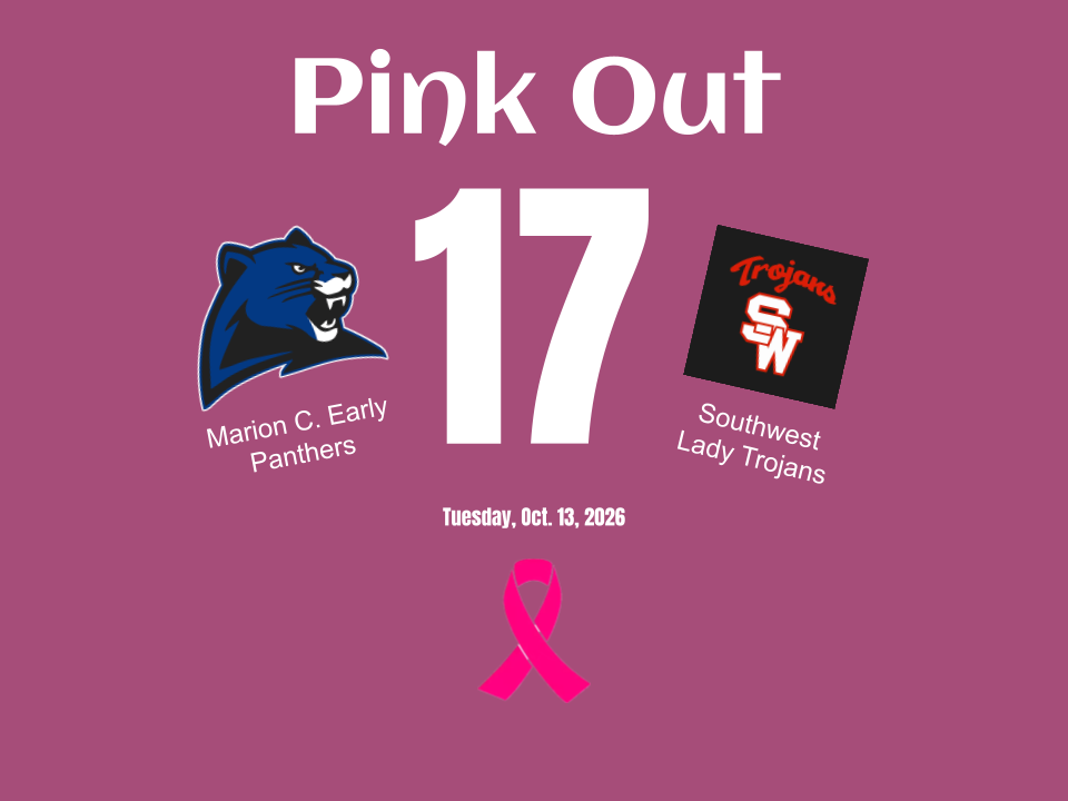 A promotional slide with a solid pink background announcing a "Pink Out" breast cancer awareness sports event on Tuesday, Oct. 13, 2026. The top of the graphic displays "Pink Out" in large white text. Below, a large white number "17" is flanked by two team logos: the blue Marion C. Early Panthers panther head logo on the left and the Southwest Lady Trojans logo on the right. A pink ribbon icon is centered at the bottom. Pink Out Game DetailsEvent Name: Pink Out Date: Tuesday, Oct. 13, 2026 Matchup: Marion C. Early Panthers vs. Southwest Lady Trojans Cause Symbol: Pink ribbon for Breast Cancer Awareness