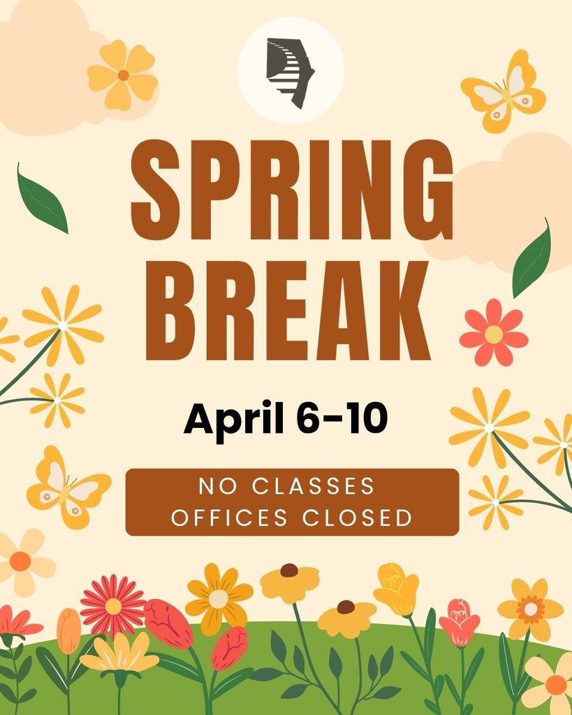 Spring Break April 6-10. There will be no classes. Offices will also be closed.