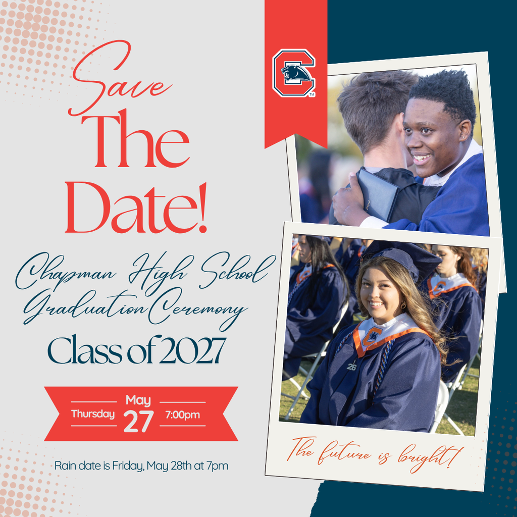 Class of 2027 graduation date is Thursday May 27th at 7pm. The rain date is May 28th.