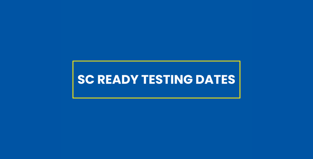 SC READY TESTING DATES