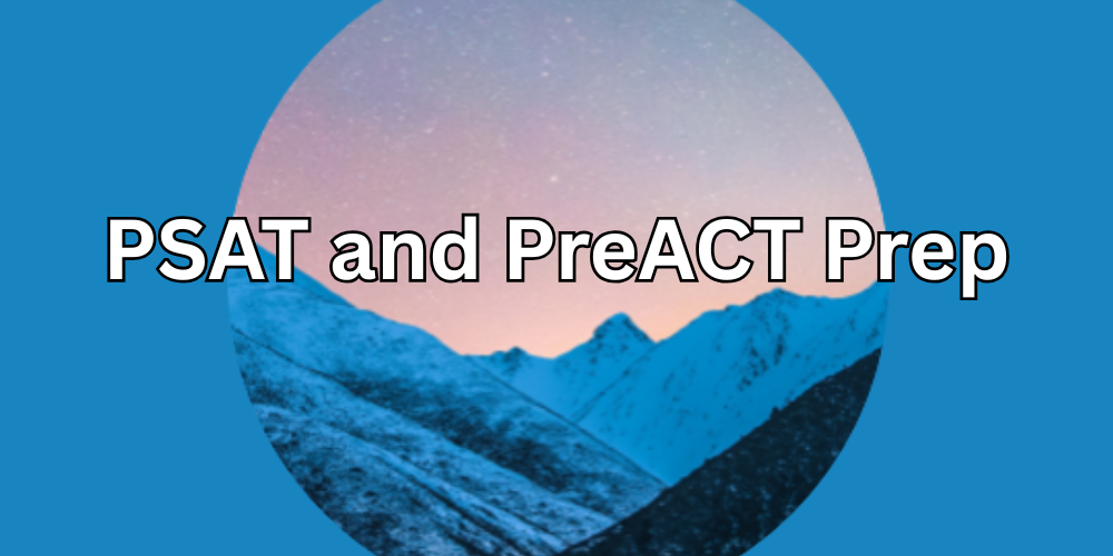 PSAT and PreACT