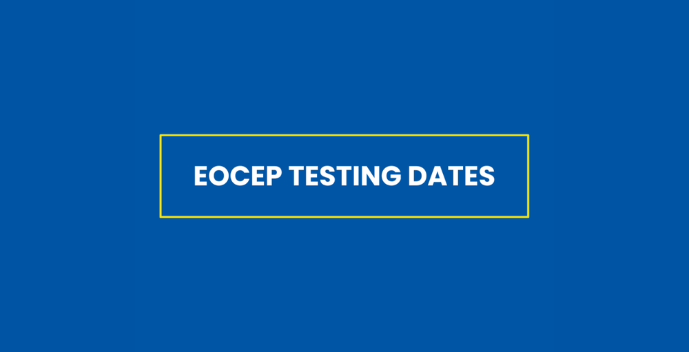 EOCEP TESTING DATES 2026