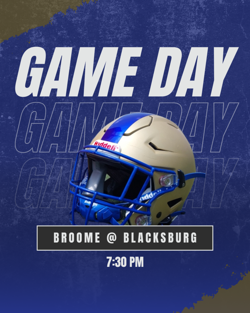 Broome High School at Blacksburg - tonight at 7:30 pm at Blacksburg High School