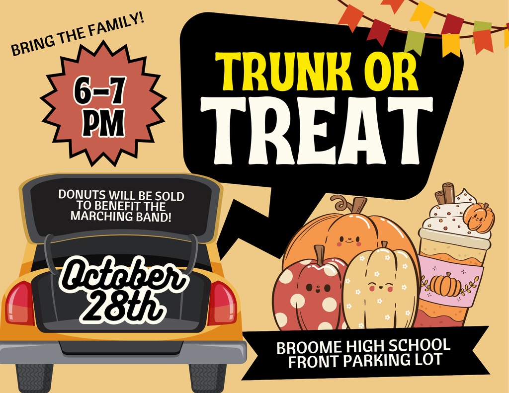 Trunk or Treat on Tuesday, October 28th from 6:00 pm - 7:00 pm at Broome High School
