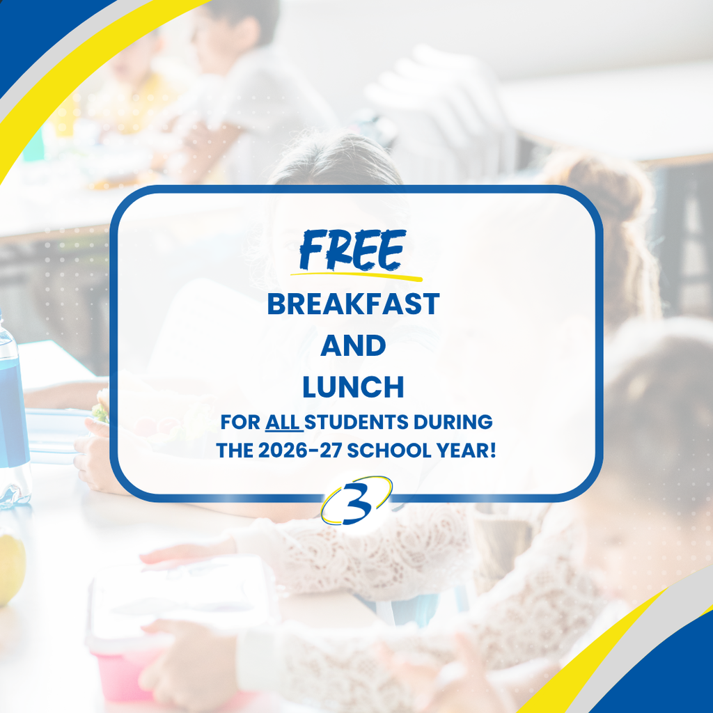We are proud to share that breakfast and lunch will again be free for all students during the 2026-27 school year!