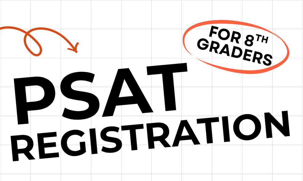 PSAT Registration for 8th grad students