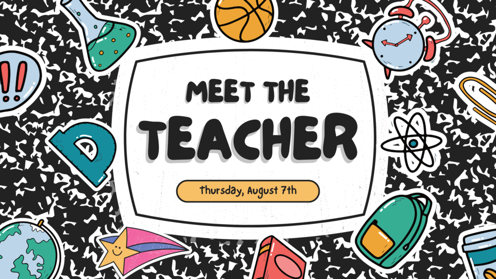 Meet the teacher on Thursday, August 7th