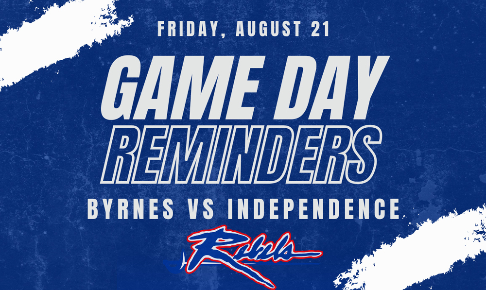 Game Day Reminders text. Friday, August 21. Byrnes vs Independence