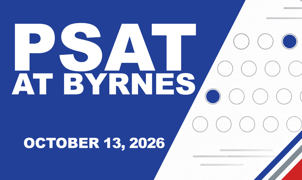The PSAT will be at Byrnes High School on October 13, 2026. This headline takes you a registration form.