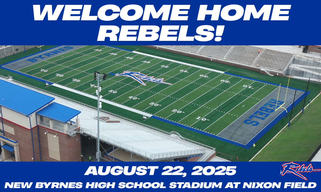 Welcome home rebels!  August 22, 2025 game at new Byrnes high school stadium at Nixon Field.