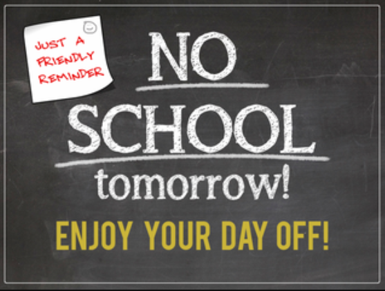 no school tomorrow