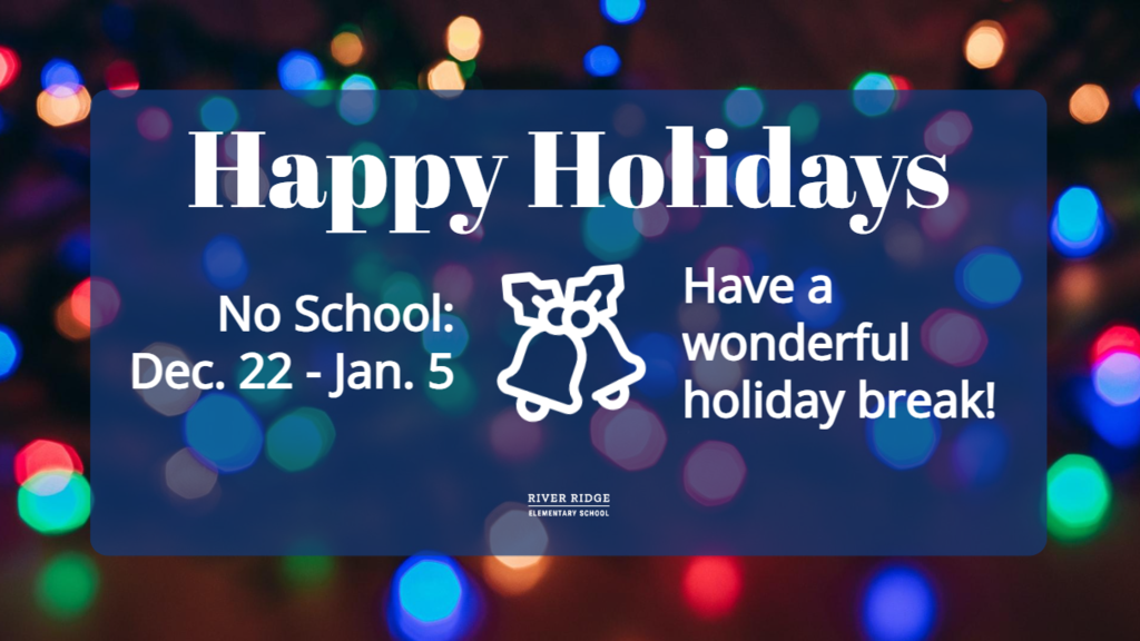 Winter Break December 22-January 5