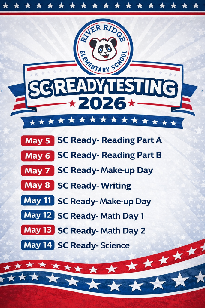 Upcoming state testing dates May 5 SC Ready- Reading Part A  May 6 SC Ready-Reading Part B  May 7 SC Ready- Make-up Day  May 8 SC Ready- Writing  May 11 SC Ready Make-up Testing  May 12 SC Ready-Math Day 1  May 13 SC Ready Math Day 2  May 14 SC Ready-Science