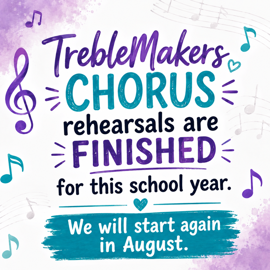 chorus rehearsals are finished for this school year