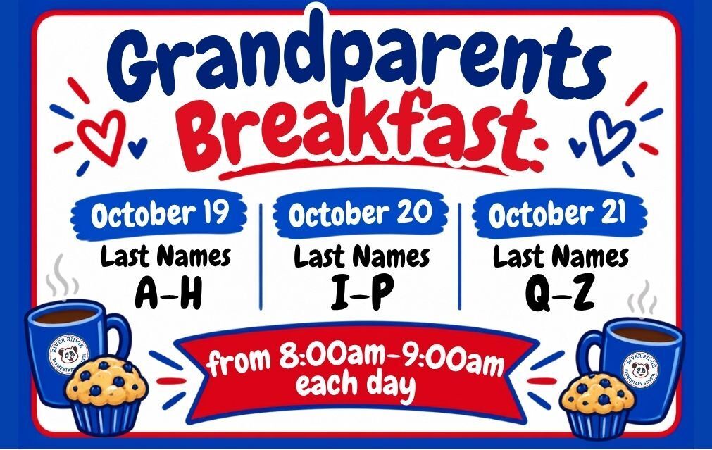 grandparent breakfast Grandparents Breakfast: October 19 - Last Names A-H October 20 - Last Names I-P October 21 - Last Names Q-Z