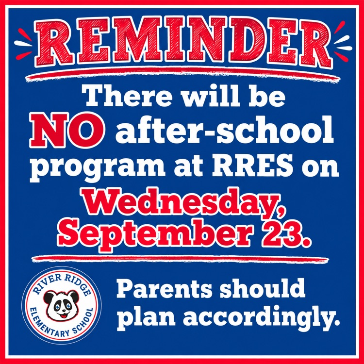 there will NOT be any RRES Afterschool program after dismissal on Wednesday.  Families of students who normally use our Afterschool program will need to make alternate plans for this day.