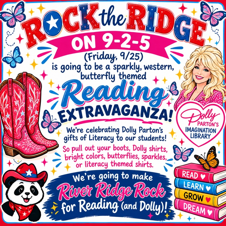 Our Rock the Ridge day on 9-2-5 is going to be a Reading extravaganza celebrating Dolly Parton’s gifts of Literacy to our students! 