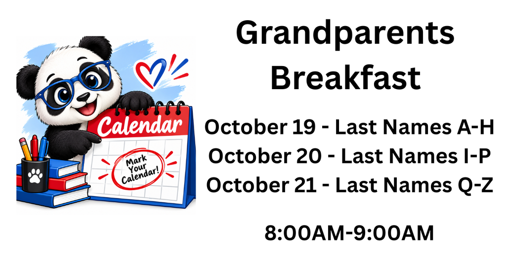 Mark your calendars for our upcoming Grandparents Breakfasts on October 19-21 from 8:00am-9:00am each day! Our days will be organized by student last names instead of grade levels this year: October 19 - Last Names A-H October 20 - Last Names I-P October 21 - Last Names Q-Z