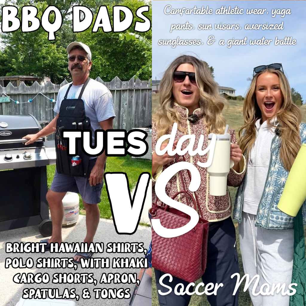 bbq dads vs soccer mom dress up day - tuesday