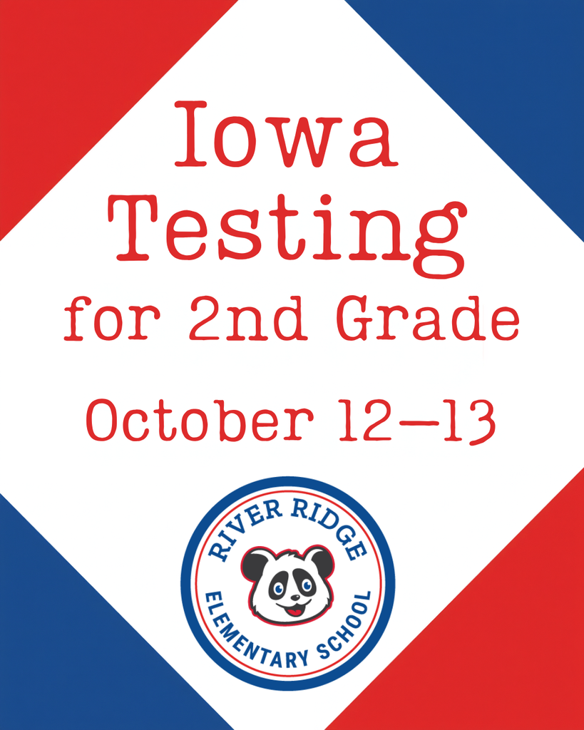 Iowa Testing for 2nd Grade October 12-13