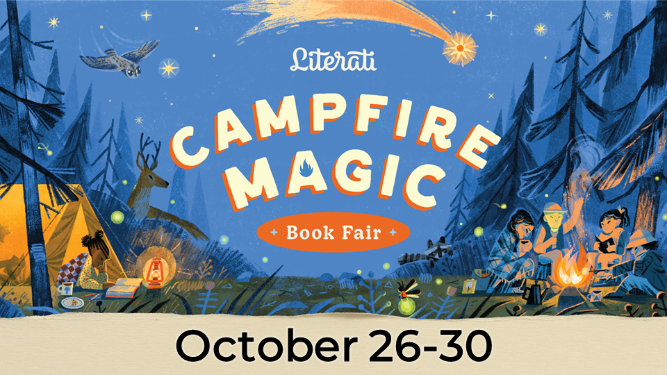 Literati Campfire Magic Book Fair October 26-30