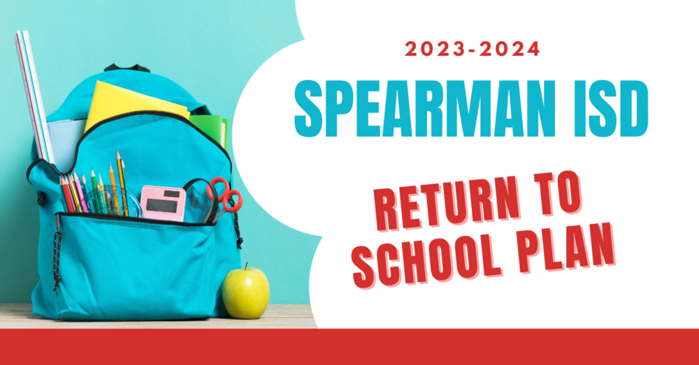 20232024 Spearman ISD Return to School Plan Spearman ISD