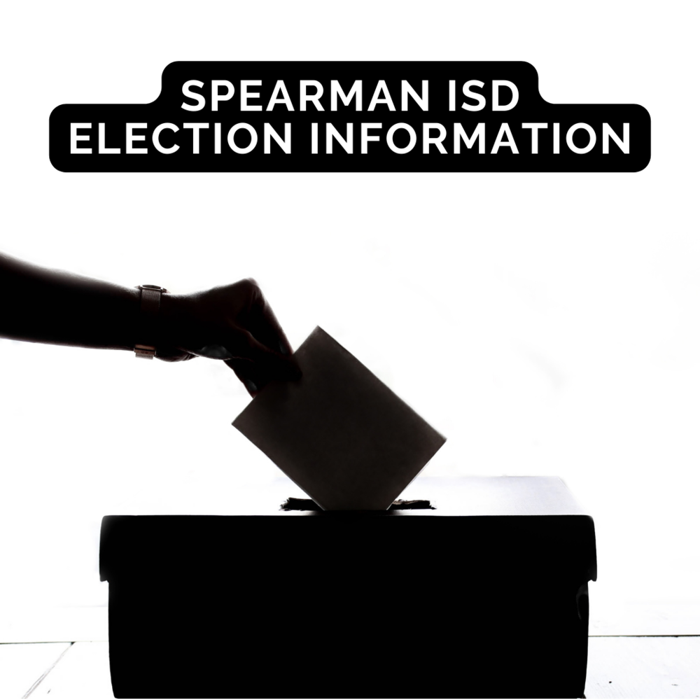 Spearman ISD Election Information Spearman ISD