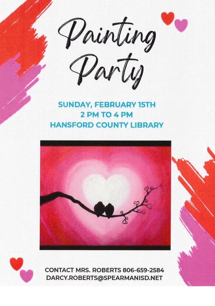 Painting Party Feb 15th Contact darcy.roberts@spearmanisd.net