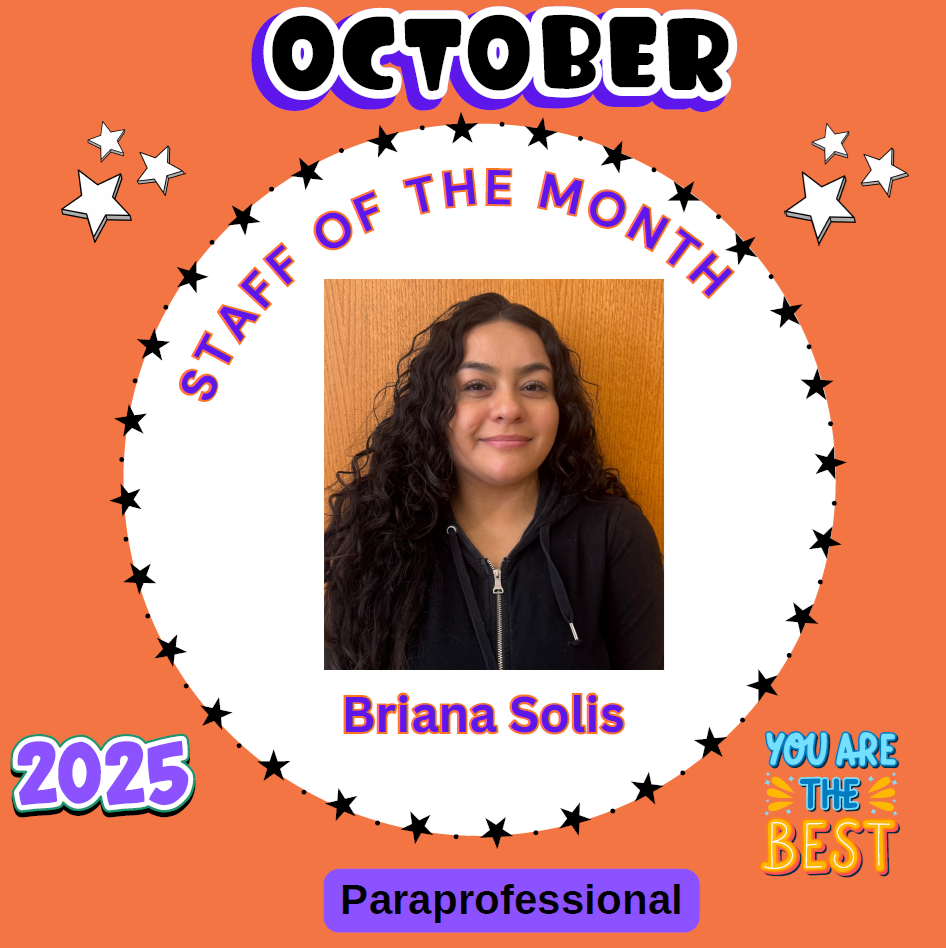 Early Learning Center October Paraprofessional of the month Briana Solis