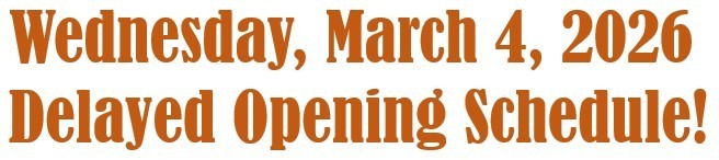 Delayed Opening Schedule