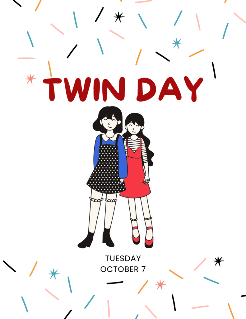 Homecoming Spirit Week! Tomorrow! TWIN DAY!