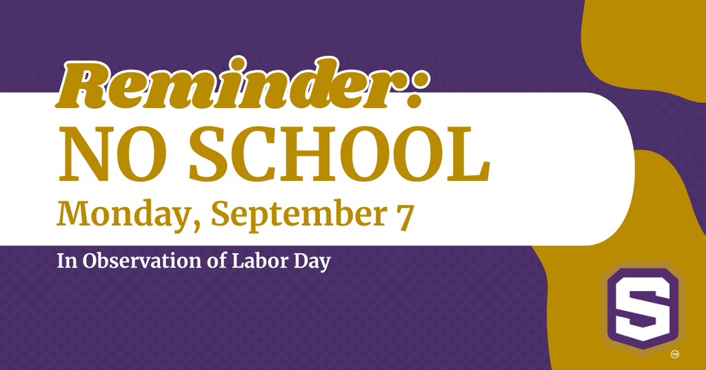 Purple and yellow background with Spencer logo. It reads "Reminder: NO SCHOOL Monday, September 7 In observation of Labor Day".