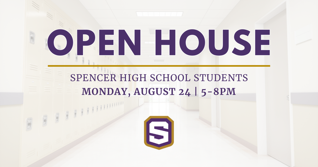 An empty hallway with lockers on both sides. Text reads "OPEN HOUSE" and "Spencer High School Students Monday, August 26 | 5-8PM." With Spencer Logo.