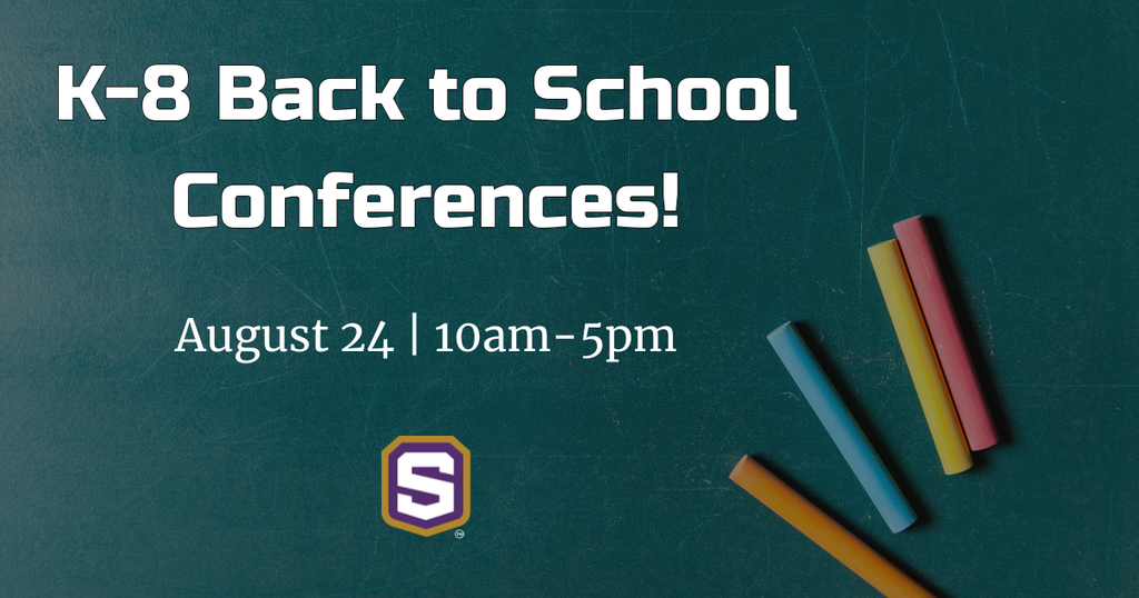 Text reads "K-8 Back to School Conferences! August 24, 10am-5pm." Chalkboard background with school logo.