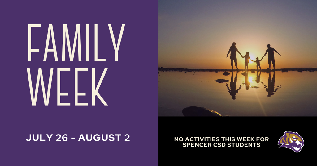 Banner for Family Week, dates July 26-August 2. No activities this week for Spencer CSD students, featuring brand logo and image of family.
