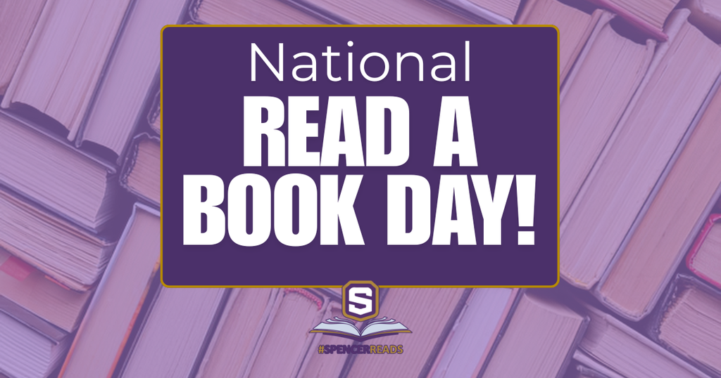 Graphic with books and the Spencer Reads logo. Text reads: "National Read A Book Day!"